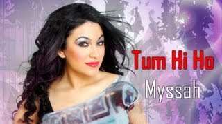 AASHIQUI 2  TUM HI HO with LYRICS  FEMALE VERSION  MYSSAH [upl. by Atiek]