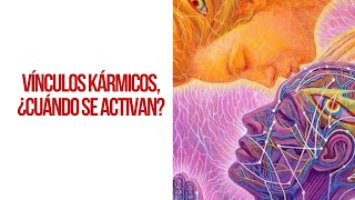 Vínculos Kármicos ¿Cuándo se activanSergioAmado [upl. by Adirf]