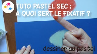 Tuto pastel sec  à quoi sert le fixatif [upl. by Allimak]