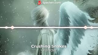 Crushing Snakes  Crowder [upl. by Missie]