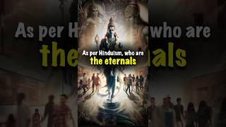 As per Hinduism who are the Eternals hindu hinduism immortal [upl. by Dolora]