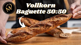 Vollkorn Baguette 5050  Baguette mit Vollkornmehl selber backen [upl. by Nyleuqaj]