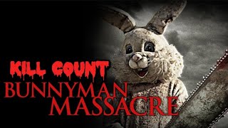 Bunnyman massacre 2014 Kill Count [upl. by Phip]