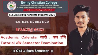 ECC Academic Calendar 2024  25 Released ।। कब होंगे Tutorial और Semester Examination ।। BA BSC BCOM [upl. by Areyk]