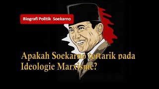 Apakah Soekarno tertarik pada Ideologi Marxisme [upl. by Plotkin919]