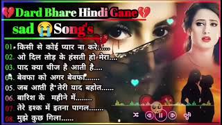 गम भरे गाने प्यार का दर्द 💘💘Dard Bhare Gaane💘💘 Hindi Sad Songs Best of Bollywood 😍 [upl. by Ranilopa]