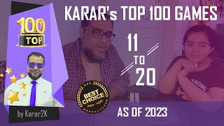 Karars Top 100 Games  11  20 [upl. by Nickey]