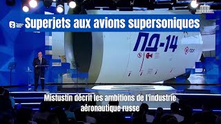 Les sanctions comme motivation  Mishustin sur la fabrication aéronautique russe [upl. by Zischke705]