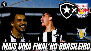 MAIS UMA FINAL NO BRASILEIRÃO  BOTAFOGO X RB BRAGANTINO  TUDO SOBRE O JOGO  SAIBA ONDE ASSISTIR [upl. by Ruthe517]