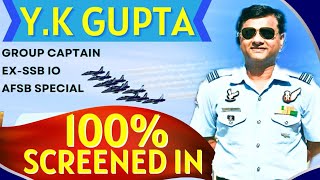 Group Captain Y K GuptaEXSSB IO 100 SCREENED IN [upl. by Leugimesoj]