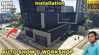 GTA 5  HOW TO INSTALL AUTO SHOW AND WORKSHOP MOD🔥🔥🔥 [upl. by Nike]