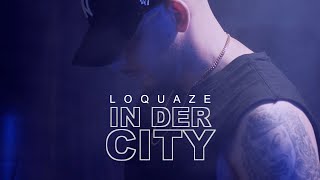 LOQUAZE  IN DER CITY Lyric Video [upl. by Idnarb]