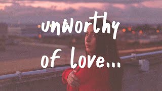 Bolshiee amp Chapters  Unworthy Of Love Lyrics [upl. by Marjie361]