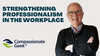 Strengthening Professionalism in the Workplace [upl. by Kcered]