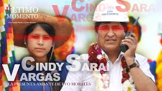 ÚltimoMomento  CINDY SARAÍ VARGAS LA PRESUNTA AMANTE DE EVO MORALES  231024  CabildeoDigital [upl. by Florry700]