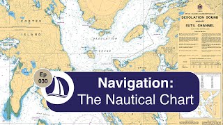 Ep 30 Navigation The Nautical Chart [upl. by Ludly]