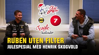 Fuglekalender 7 Ruben Uten Filter  Julespesial med Henrik Skogvold [upl. by Eniamzaj]