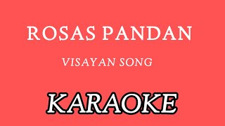 ROSAS PANDAN KARAOKE  Visayan Song [upl. by Randell]