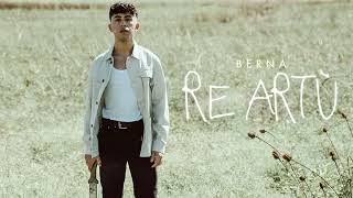 Berna  Re Artù Official Audio [upl. by Crifasi890]