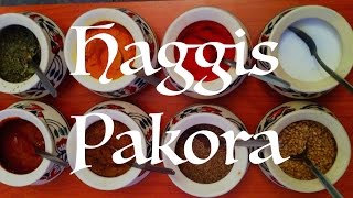 Haggis Pakora in Glasgow [upl. by Moneta]