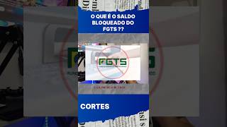 FGTS 2024  O QUE É O SALDO BLOQUEADO DO FGTS [upl. by Heyde]