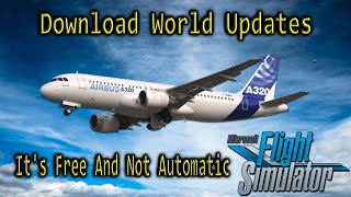 Microsoft Flight Simulator 2020 ✈️ Dont Forget To Download Free World Updates [upl. by Elkcim11]