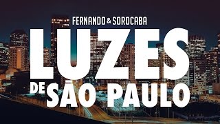 Fernando amp Sorocaba  Luzes de São Paulo  Lyric Video [upl. by Onirotciv]