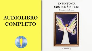 📚 EN SINTONÍA CON LOS ÁNGELES  Ellos Esperan Tu Llamado 🔊 Audiolibro Completo  Diego Leverone 🙏💖✨ [upl. by Cullan24]