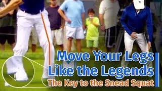 Move Your Legs Like the Legends  The Key to the Snead Squat [upl. by Assenab]