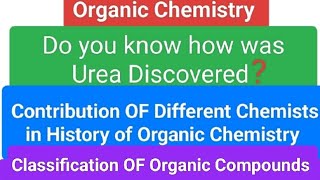 Organic Chemistry History and Classification Of Organic Compounds [upl. by Helbonia]