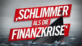 quotEs wird schlimmer als die Finanzkrisequot [upl. by Peterman]