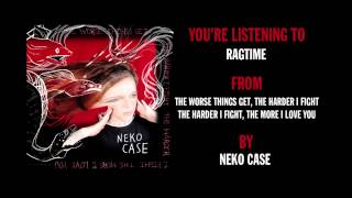 Neko Case  quotRagtimequot Full Album Stream [upl. by Eadahs]