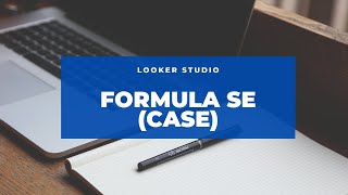 Como Usar a Fórmula SE do Excel no Looker Studio [upl. by Mllly]