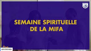 SEMAINE DACCENTUATION SPIRITUELLE MIFA 2024 [upl. by Annmarie]