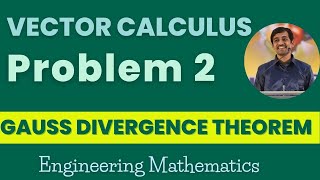 Gauss divergence theorem Problem 2  Vector Claculus  Engineering Mathematics [upl. by Aicile491]