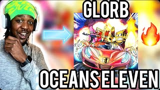 PATRICK WENT CRAZY🔥 Glorb  OCEAN’S ELEVEN REACTION [upl. by Jarrell]