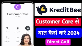 Kreditbee customer care number  Kreditbee ke customer care se baat kaise kare Kreditbee Loan app [upl. by Adnahcir]