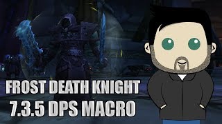 Frost Death Knight Rotation and GSE Macros for 735 [upl. by Jacqui]