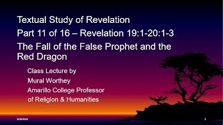 Textual Study of Revelation Part 11 of 16 Revelation 19  20 Fall of False Prophet and Red Dragon [upl. by Matt]