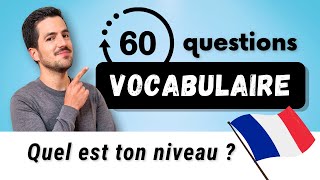 😎 QUIZ  60 questions de VOCABULAIRE en français  Quel est ton niveau 🔥 [upl. by Nesilla]