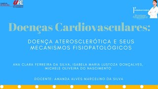 Doenças Cardiovasculares Doença Aterosclerótica e Seus Mecanismos Fisiopatológicos [upl. by Dottie]