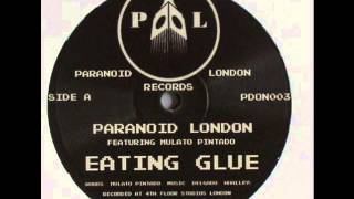 Paranoid London  Eating Glue [upl. by Hynes]