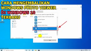 Cara Mengembalikan Windows Photo Viewer di windows 10 terbaru [upl. by Ammadis]