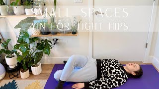 Small Spaces  Yin Yoga for Tight Hips [upl. by Suissac]