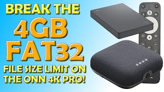 Lift The FAT32 4GB Restriction  How to Play Videos over 4gb From USB on Onn 4k Pro [upl. by Esirec924]