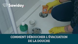 Comment déboucher lévacuation de votre douche [upl. by Hpesojnhoj317]