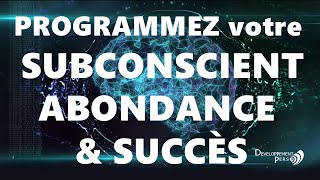 💰 Puissante reprogrammation subconsciente Affirmations positives succès [upl. by Danforth]