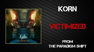 Korn  Victimized Lyrics Video [upl. by Nyberg]