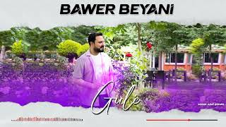 BAWER BEYANÎ  GULÊ Official Music [upl. by Ahsitauq]