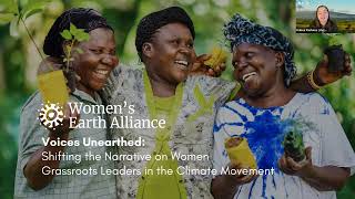 Voices Unearthed Shifting the Narrative on Women Grassroots Leaders in the Climate Movement [upl. by Sido]